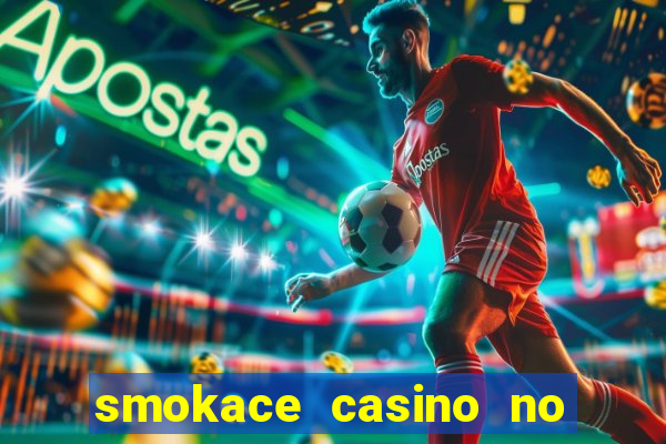 smokace casino no deposit bonus codes