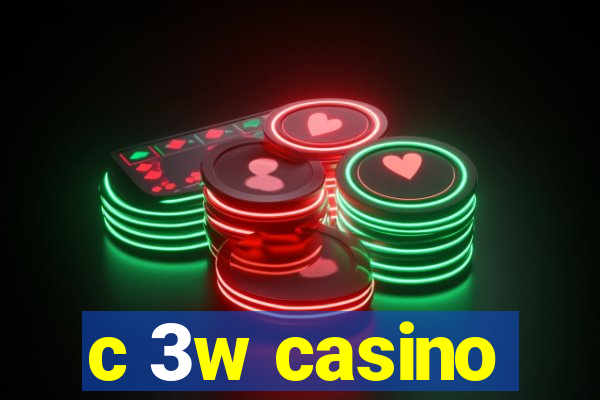 c 3w casino