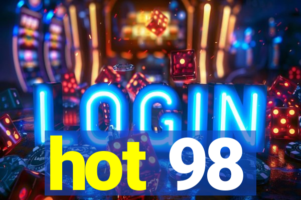 hot 98