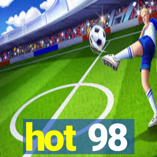 hot 98