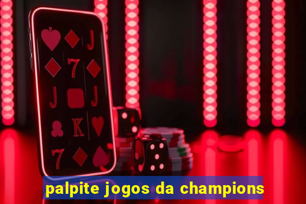 palpite jogos da champions