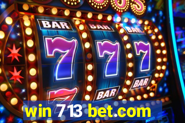 win 713 bet.com