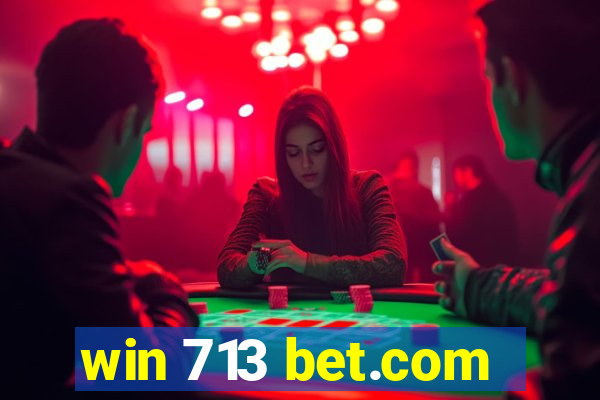 win 713 bet.com