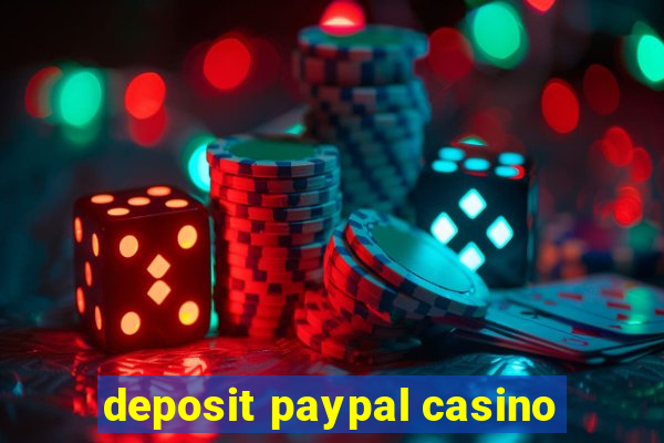 deposit paypal casino