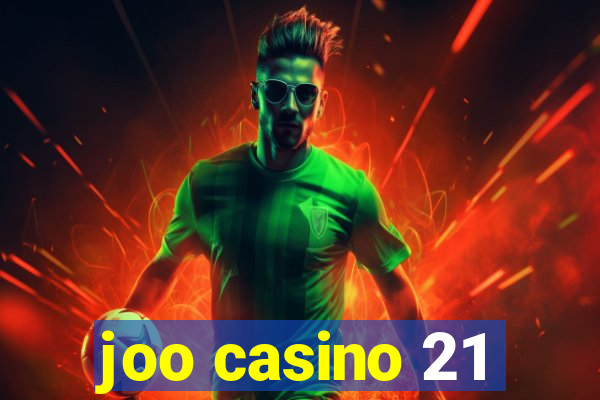 joo casino 21