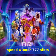 speed winner 777 slots