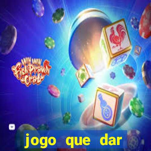 jogo que dar dinheiro de vdd