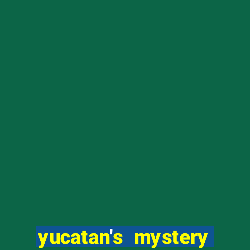 yucatan's mystery slot free play