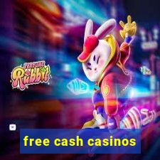 free cash casinos