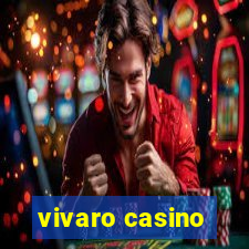 vivaro casino