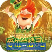 taruhan 77 slot online