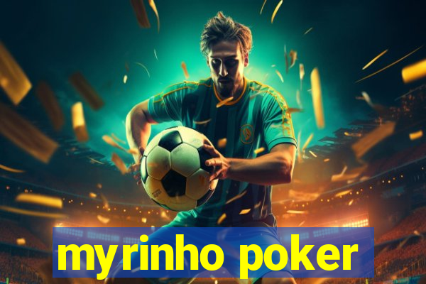 myrinho poker