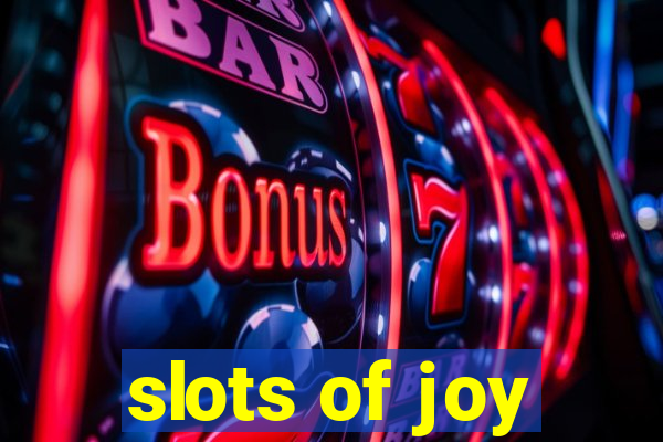 slots of joy