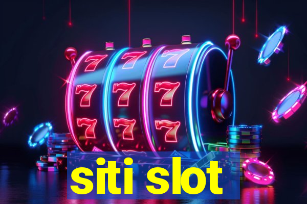 siti slot