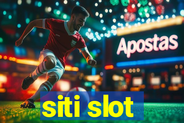 siti slot