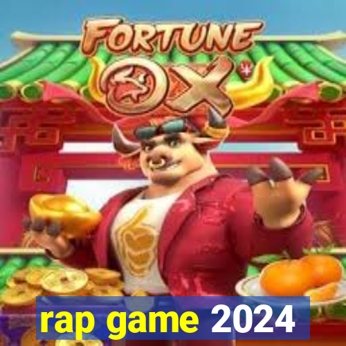 rap game 2024