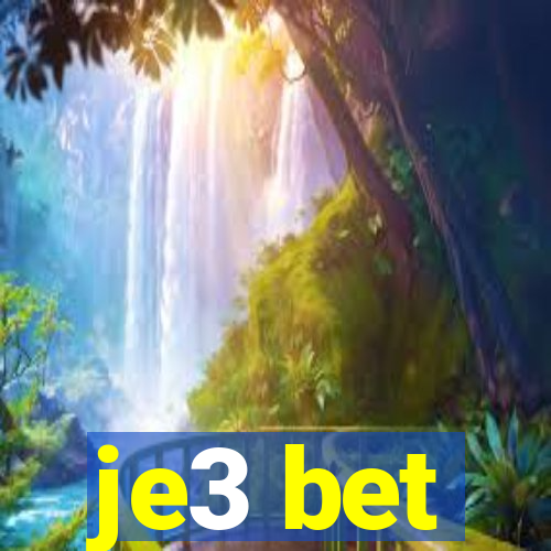 je3 bet