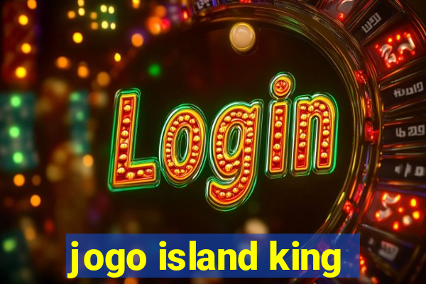 jogo island king