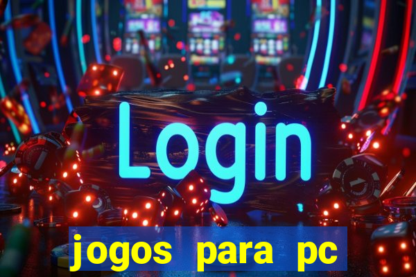 jogos para pc gratis download