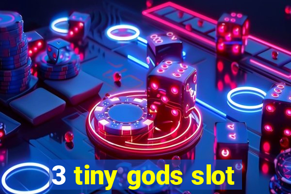 3 tiny gods slot