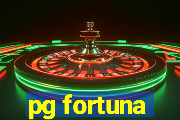 pg fortuna