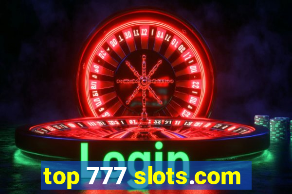 top 777 slots.com