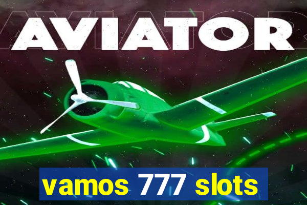 vamos 777 slots