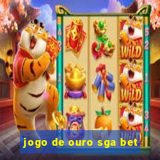 jogo de ouro sga bet