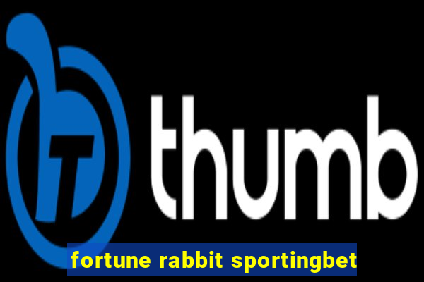 fortune rabbit sportingbet