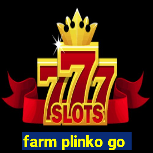 farm plinko go