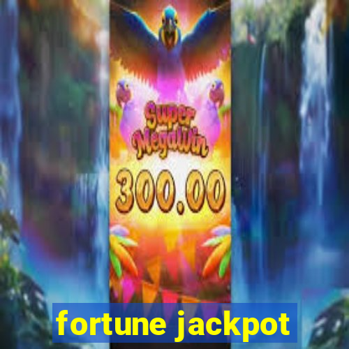 fortune jackpot