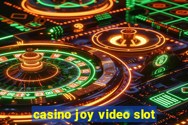 casino joy video slot