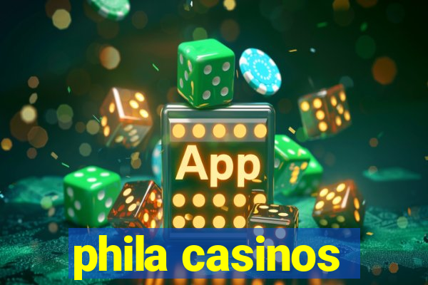 phila casinos