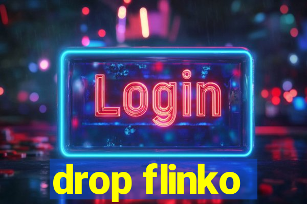 drop flinko