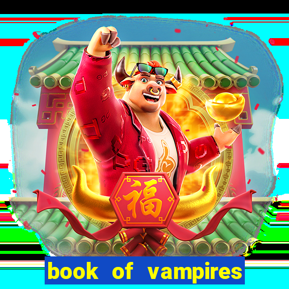 book of vampires slot free play