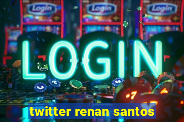 twitter renan santos