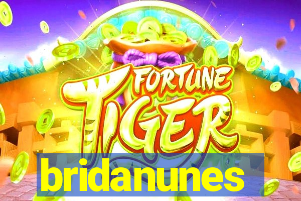 bridanunes