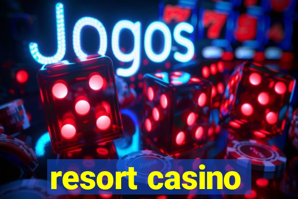 resort casino