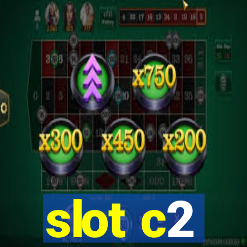 slot c2