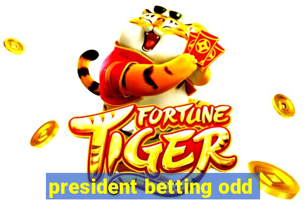 president betting odd