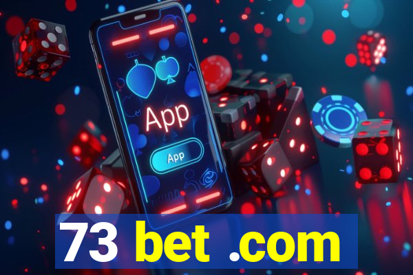 73 bet .com