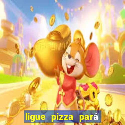 ligue pizza pará de minas