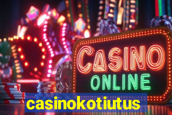 casinokotiutus