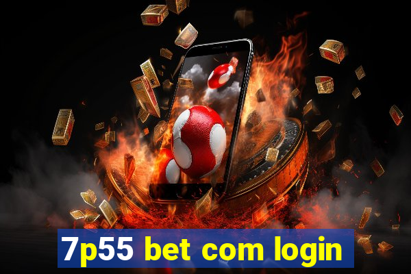 7p55 bet com login