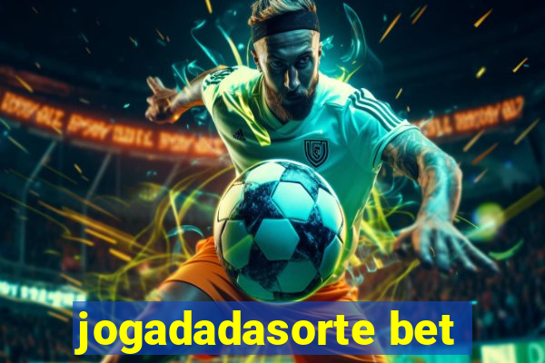 jogadadasorte bet