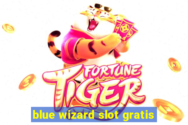 blue wizard slot gratis