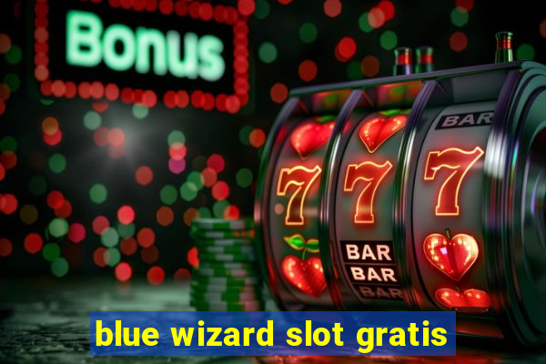 blue wizard slot gratis