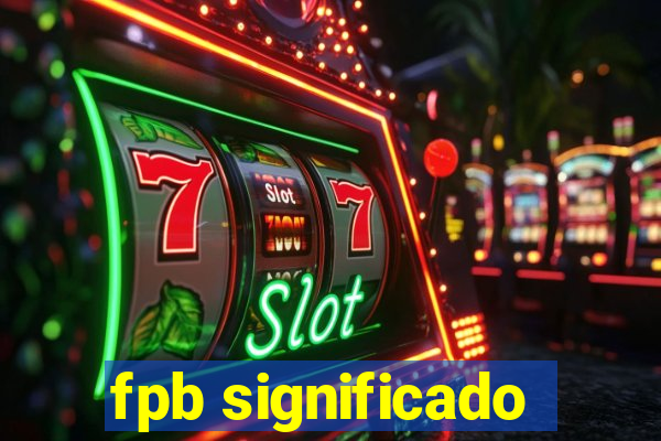 fpb significado