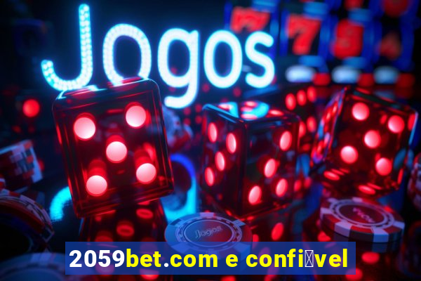 2059bet.com e confi谩vel