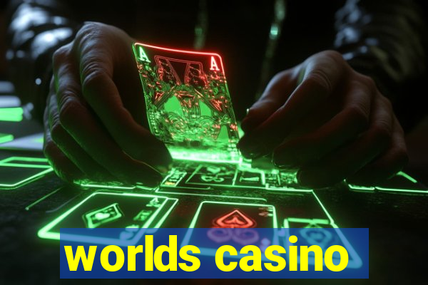 worlds casino